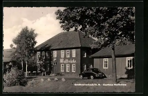 AK Grossbreitenbach i. Th., Gasthaus Wallbrücke