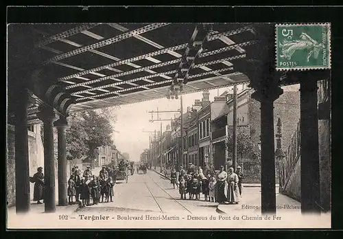 AK Tergnier, Boulevard Henri-Martin, Dossous du Pont du Chemin de Fer