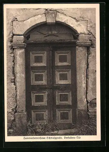 AK Schmalzgrube, Hammerherrenhaus, Verfallene Tür