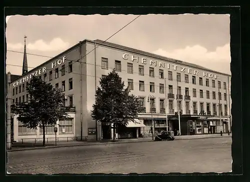 AK Karl-Marx-Stadt, Hotel Chemnitzer Hof mit Strassenpartie