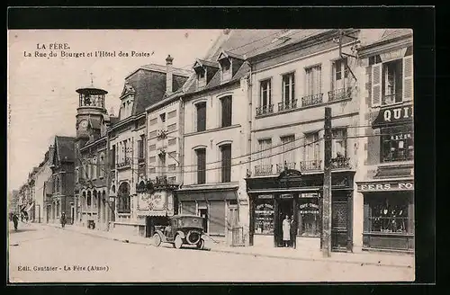 AK La Fère, La Rue du Bourget et l`Hotel des Postes