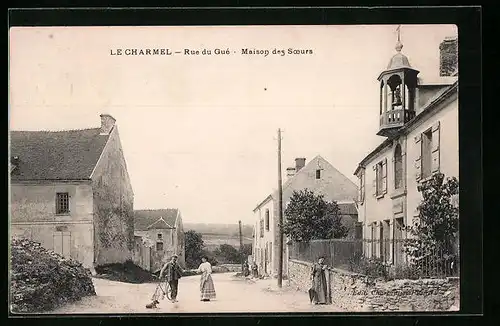 AK Le Charmel, Rue du Gué, Maison des Soeurs