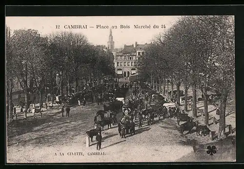 AK Cambrai, Place au Bois, Marché du 24