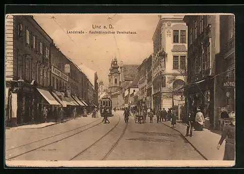 AK Linz a. D., Landstrasse mit Strassenbahn und Kaufmännisches Vereinshaus