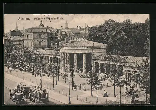 AK Aachen, Friedrich-Wilhelm-Platz mit Strassenbahn