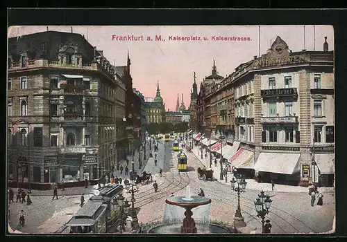 AK Frankfurt a. M., Kaiserplatz und Kaiserstrasse mit Strassenbahn