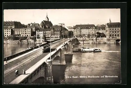 AK Basel, Strassenbahn auf der Mittleren Rheinbrücke und Martinskirche