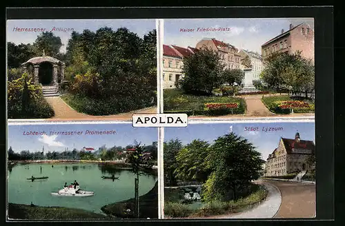 AK Apolda, Herressener Anlagen, Kaiser Friedrich-Platz, Lohteich, Städt. Lyzeum
