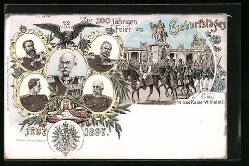 Lithographie Kaiser Wilhelm I., Portraits, Kaiser und Soldaten - Zur Erinnerung an 100jähr. Geburtstagsfeier