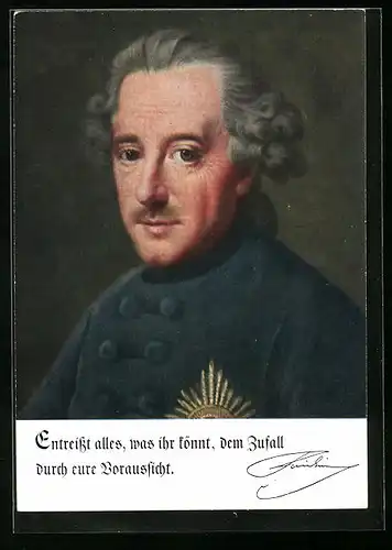 Künstler-AK Entreisst alles was ihr könnt dem Zufall..., König Friedrich II. (der Grosse)