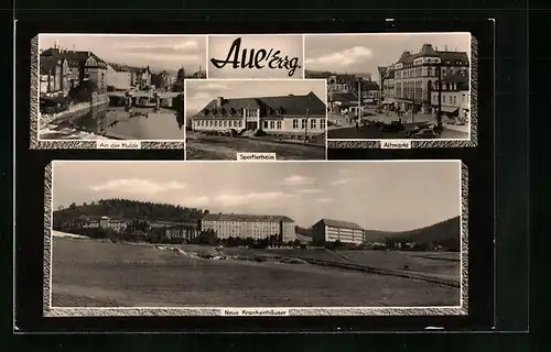 AK Aue i. Erzgeb., Ortspartie an der Mulde, Sportlerheim, Altmarkt, Neue Krankenhäuser