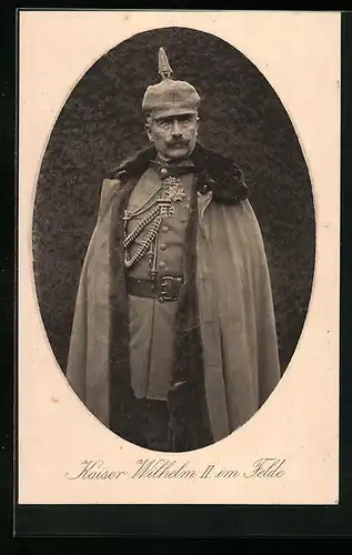 AK Portrait von Kaiser Wilhelm II. im Felde