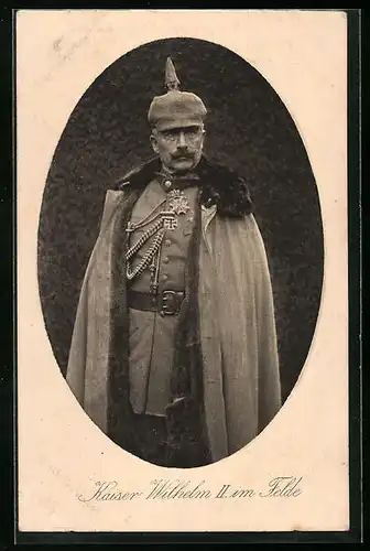 AK Portriat Kaiser Wilhelms II. im Felde