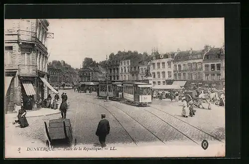 AK Dunkerque, Place de la République, Strassenbahn