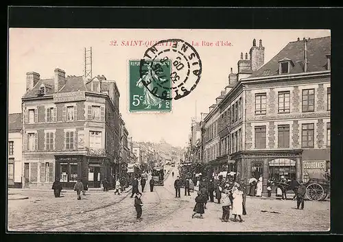 AK St-Quentin, La Rue d`Isle, Strassenbahn