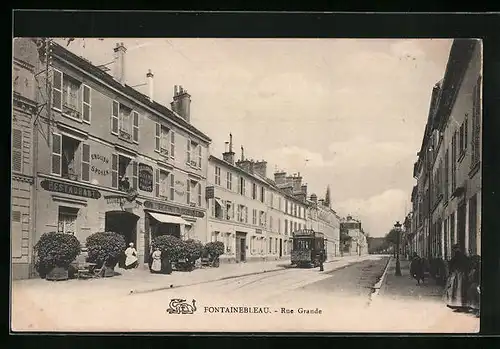 AK Fontainebleau, Rue Grande, Strassenbahn