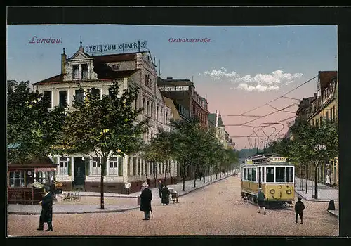 AK Landau, Ostbahnstrasse mit Hotel zum Kronprinz und Strassenbahn