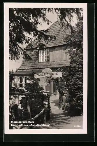 AK Wernigerode /Harz, Berggasthaus Armeleuteberg