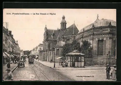 AK Fontainebleau, La Rue Grande et l`Eglise, Strassenbahn