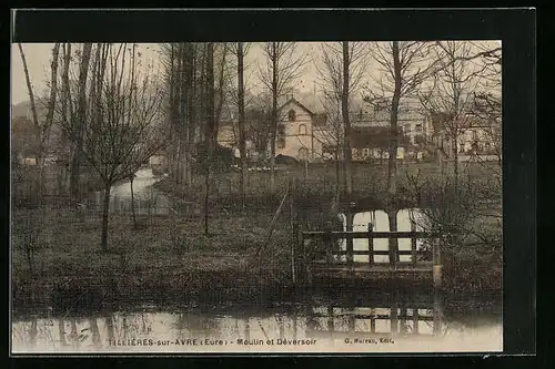 AK Tillières-sur-Avre, Moulin et Déversoir