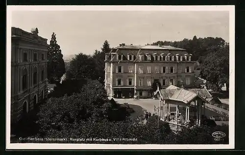 AK Bad Gleichenberg, Kurplatz mit Kurhaus und Villa Albrecht