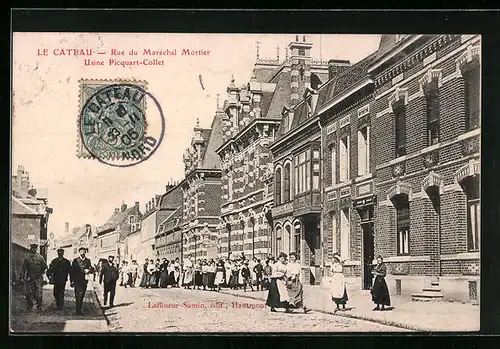 AK Le Cateau, Rue du Maréchal Mortier, Usine Picquart-Collet