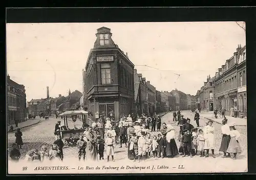 AK Armentières, les Rues du Faubourg de Dunkerque et J. Lebleu