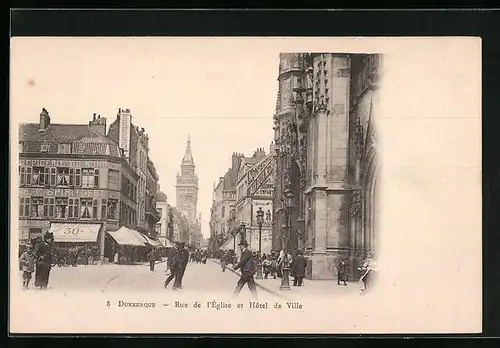 AK Dunkerque, Rue de l`église et Hôtel de Ville