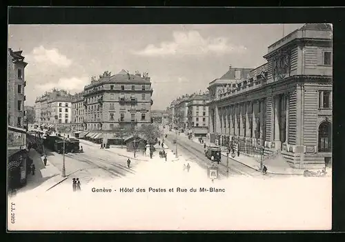 AK Genève, Hôtel des Postes et Rue du Mt-Blanc, Strassenbahn