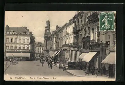 AK Cambrai, Rue des Trois Pigeons, Strassenpartie