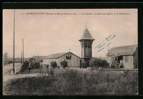 AK Montescourt, Le Clocher, la Baraque-Église et le Presbytère, en Reconstitution 1921