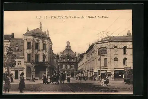 AK Tourcoing, Rue de l`Hôtel de-Ville, Strassenpartie
