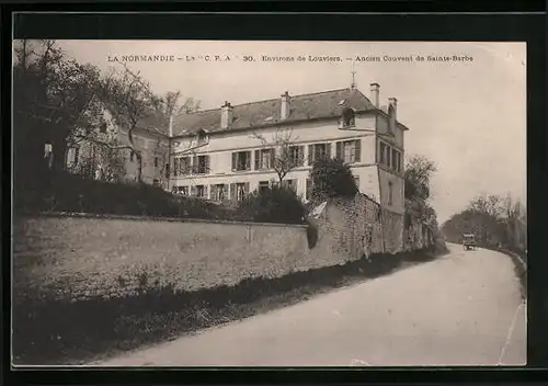 AK Louviers, La Normandie, Ancien Couvent de Sainte-Barbe