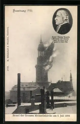 AK Hamburg-Neustadt, Brand der Grossen Michaeliskirche 1906 mit Portrait von Ernst Georg Sonnin, Erbauer der Kirche