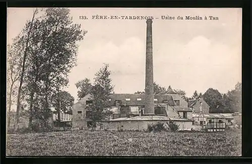 AK Fère-en-Tardenois, Usine du Moulin à Tan