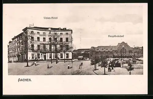 AK Aachen, Union-Hotel und Hauptbahnhof
