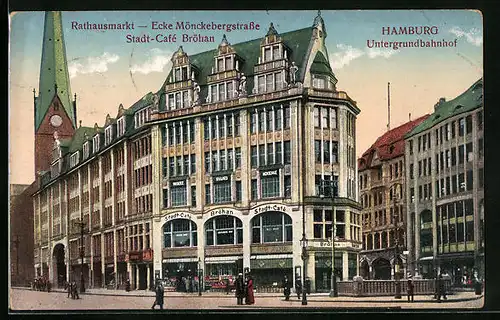 AK Hamburg, Stadt-Cafe Bröhan am Rathausmarkt - Ecke Mönckebergstrasse, Untergrundbahnhof