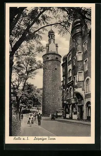 AK Halle a. S., Leipziger Turm mit Strassenpartie