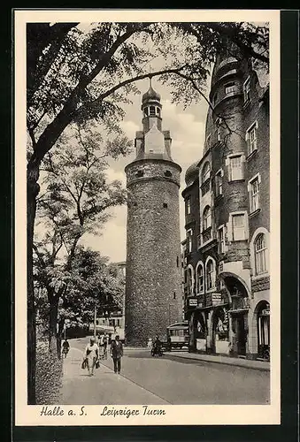 AK Halle /Saale, Leipziger Turm mit Strassenpartie