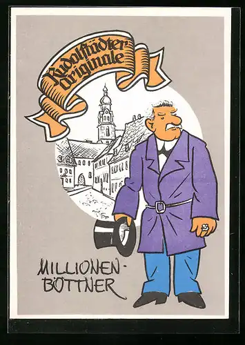 AK Rudolstadt, Rudolstädter Originale, Millionen-Böttner