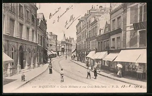 AK Saint Quentin, Cercle Militaire et rue Croix-Belle-l`orte