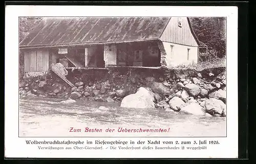 AK Ober-Giersdorf, Wolkenbruch-Katastrophe 2.-3. Juli 1926, zerstörtes Bauernhaus