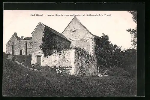 AK Ezy, Ferme, Chapelle et ancien Ermitage de St-Germain de la Trinité