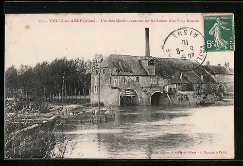 AK Vailly-sur-Aisne, L`Ancien Moulin construit sur les Ruines d`un Pont Romain