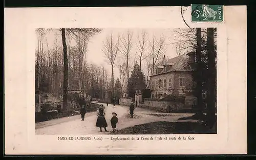 AK Mons-en-Laonnois, Emplacement de la Croix de l`Isle et route de la Gare