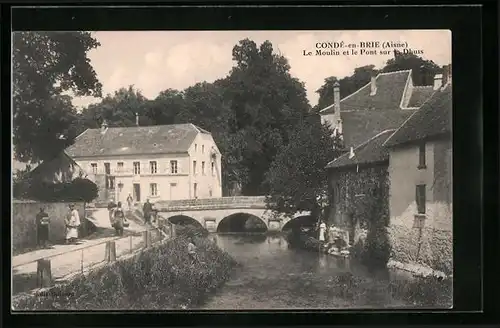 AK Condé-en-Brie, Le Moulin et le Pont sur la Dhuis