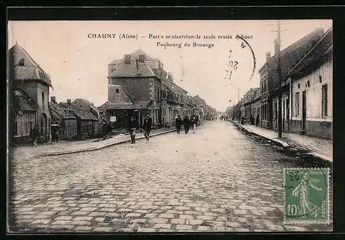 AK Chauny, Partie septentrionale seule restée debout Faubourg du Brouage