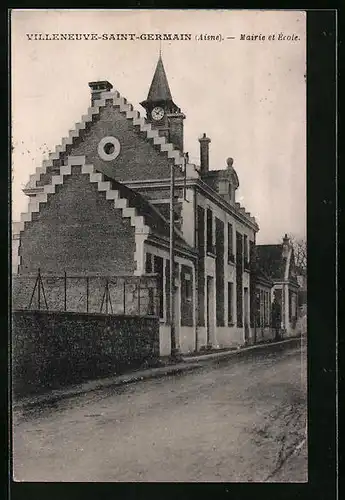 AK Villeneuve-Saint-Germain, Mairie et Ecole