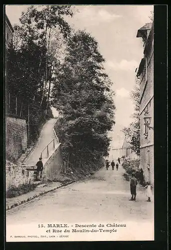 AK Marle, Descente du Château et Rue du Moulin-du-Temple