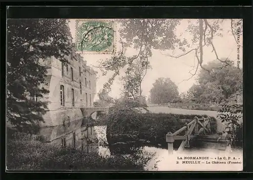 AK Neuilly, Le Chateau (Fossés)